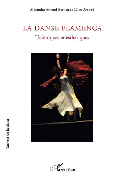 La Danse Flamenca Techniques et esthétiques