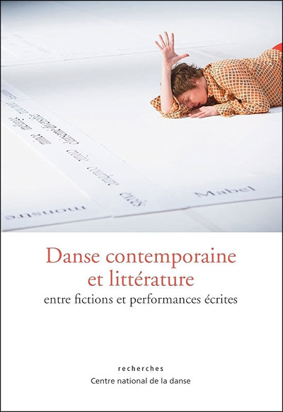 Danse contemporaine et littérature, entre fictions et performances écrites