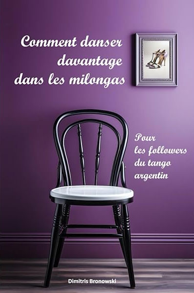Comment danser davantage dans les milongas