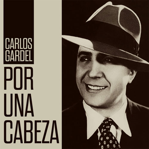 "Por una cabeza" Carlos Gardel