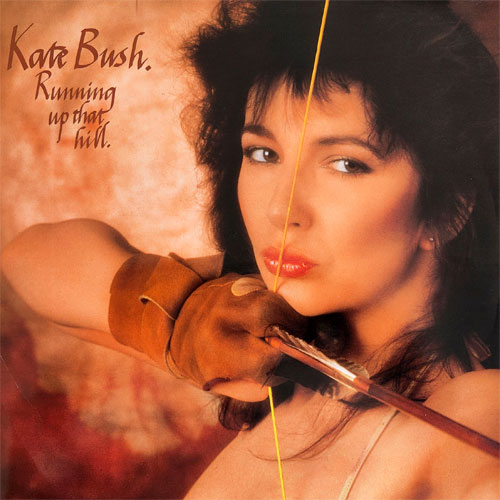 "Running Up That Hill" Kate Bush