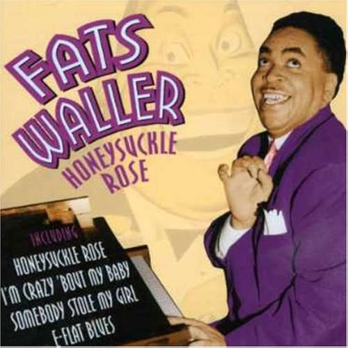 "Honeysuckle Rose" Fats Waller