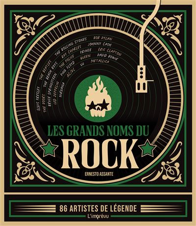 Les grands noms du Rock: 86 artistes de légende